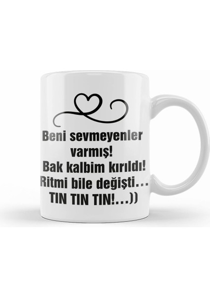 Komik Söz Beni Sevmeyenler Varmış Kupa Bardak Porselen
