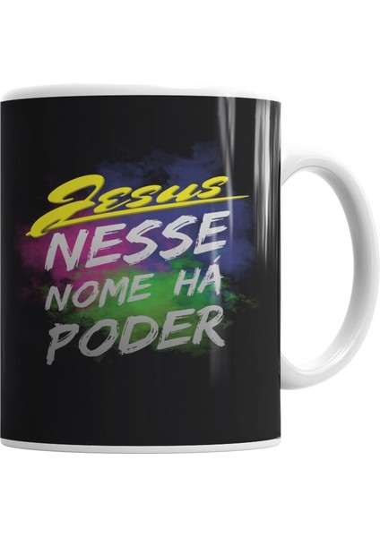 Jesus Nesse Nome Ha Poder Kupa Bardak Porselen