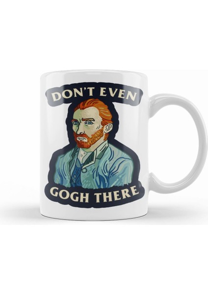 Van Gogh Don't Even Gogh There Kupa Bardak Porselen