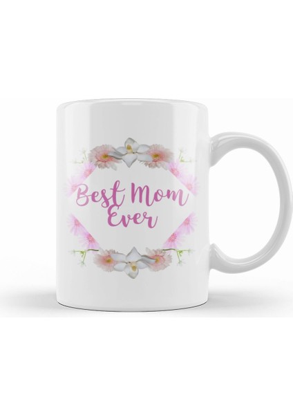 Best Mom Ever Gifts Anneler Günü 09 Kupa Bardak Porselen