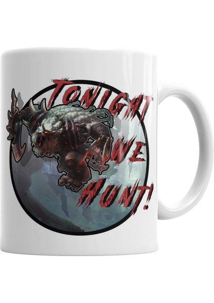 Tonıght We Hunt League Of Legends Kupa Bardak Porselen