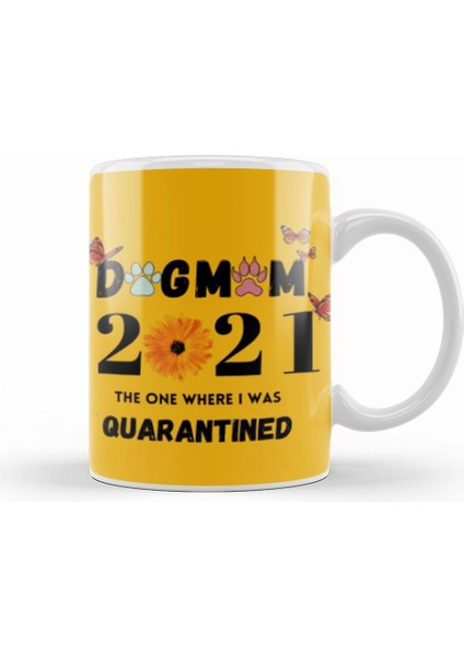 Dog Mom Guarantıned 2021 Kupa Bardak Porselen