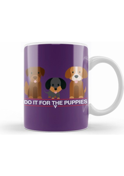 Destiny Do It For The Puppıes Pug Köğek Kupa Bardak Porselen