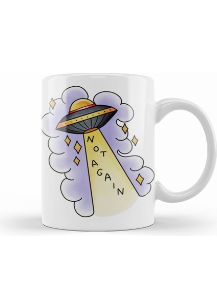 Not Again Ufo Kupa Bardak Porselen