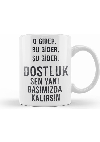 Komik Söz Dostluk Sen Yanı Başımızda Kalırsın Kupa Bardak Porselen
