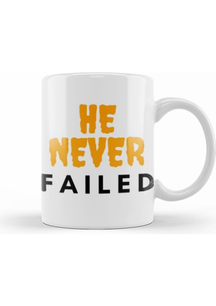 He Never Faıled Kupa Bardak Porselen
