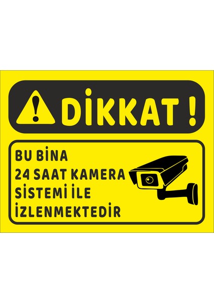 Dikkat Bubina 7/24KAMERA Sistemi Ileizlenmektedir Uyarı Levhası 19 x 25 cm Sarı