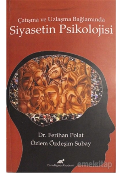 Çatışma ve Uzlaşma Bağlamında Siyasetin Psikolojisi