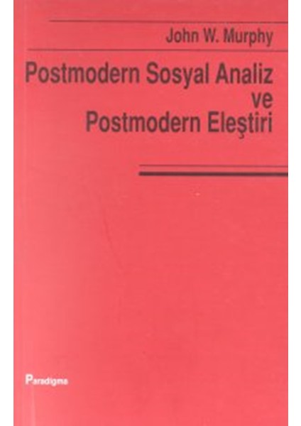 Postmodern Sosyal Analiz ve Postmodern Eleştiri