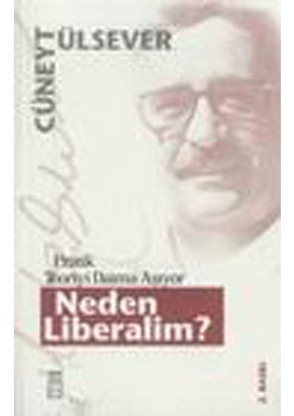 Neden Liberalim ? - Cüneyt Ülsever