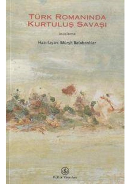 Türk Romanında Kurtuluş Savaşı