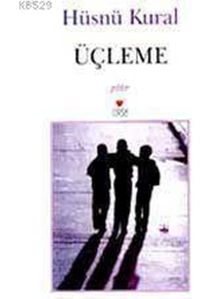 Üçleme - Hüsnü Kural