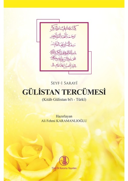 Seyfi Sarayî Gülistan Tercümesi (Kitâb Gülistan Bi't Türkî), 2020