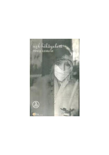 Aşk Hikayeleri - Mine G. Kırıkkanat