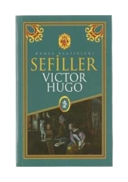 Sefiller - Victor Hugo - Dünya Klasikleri