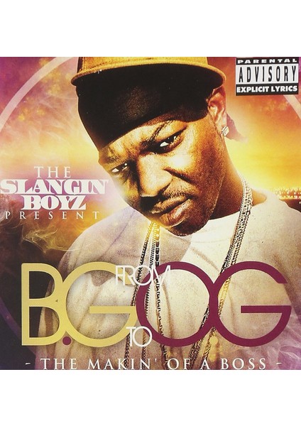 The Slangin' Boyz – From Bg To Og: The Makin' Of A Boss CD