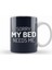 Sorry My Bed Needs Me Kupa Bardak Porselen 1