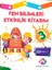 3. Sınıf Fen Bilimleri Etkinlik Kitabım 1