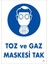 Toz ve Gaz Maskesi Uyarı Levhası 25X35 Kod:18 4