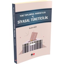 Yeni Toplumsal Hareketler ve Siyasal Tüketicilik - İbrahim Kiçir