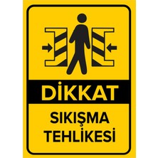 New Jargon Dikkat Sıkışma Tehlikesi Levhası - Sac Malzeme 25X35 cm