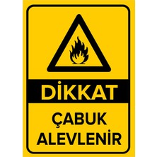 Dikkat Çabuk Alevlenir Levhası - Sac Malzeme 25X35 cm