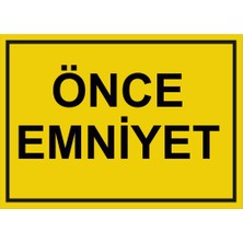 New Jargon Önce Emniyet Levhası - Sac Malzeme 35X50 cm