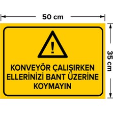 New Jargon Konveyör Çalışırken Ellerinizi Bant Üzerine Koymayın Levhası - Sac Malzeme 35X50 cm