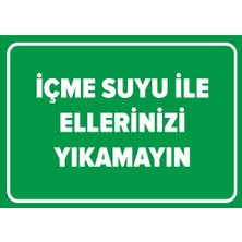 Içme Suyu Ile Ellerinizi Yıkamayın Levhası - Sac Malzeme 25X35 cm