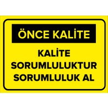 New Jargon Kalite Sorumluluktur Sorumluluk Al Levhası - Sac Malzeme 25X35 cm