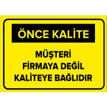 New Jargon Müşteri Firmaya Değil Kaliteye Bağlıdır Levhası - Sac Malzeme 25X35 cm