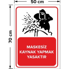 New Jargon Maskesiz Kaynak Yapmak Yasaktır Levhası - Dekote Malzeme 50X70 cm