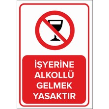 New Jargon Işyerine Alkollü Gelmek Yasaktır Levhası - Dekote Malzeme 50X70 cm