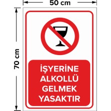 New Jargon Işyerine Alkollü Gelmek Yasaktır Levhası - Dekote Malzeme 50X70 cm