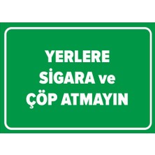 New Jargon Yerlere Sigara ve Çöp Atmayın Levhası - Dekote Malzeme 25X35 cm