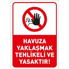 New Jargon Havuza Yaklaşmak Tehlikeli ve Yasaktır Levhası - Sac Malzeme 35X50 cm