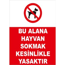 New Jargon Bu Alana Hayvan Sokmak Kesinlikle Yasaktir Levhası - Sac Malzeme 35X50 cm