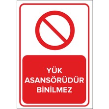 New Jargon Yük Asansörüdür Binilmez Levhası - Sac Malzeme 25X35 cm