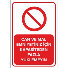 New Jargon Can ve Mal Emniyetiniz Için Kapasiteden Fazla Yüklemeyin Levhası - Sac Malzeme 35X50 cm
