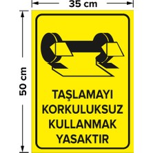 New Jargon Taşlamayı Korkuluksuz Kullanmak Yasaktır Levhası - Dekote Malzeme 35X50 cm