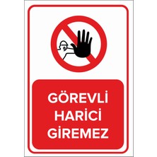 New Jargon Görevli Harici Giremez Levhası - Sac Malzeme 35X50 cm
