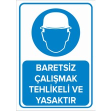 New Jargon Baretsiz Çalışmak Tehlikeli ve Yasaktır Levhası - Dekote Malzeme 50X70 cm