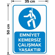 New Jargon Emniyet Kemersiz Çalışmak Yasaktır Levhası - Dekote Malzeme 35X50 cm
