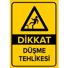 New Jargon Dikkat Düşme Tehlikesi Levhası - Dekote Malzeme 25X35 cm