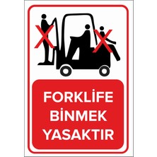 New Jargon Forklife Binmek Yasaktır Levhası - Dekote Malzeme 50X70 cm