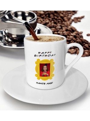 Bk Gift Kişiye Özel Fotoğraflı Friends Kapı Çerçevesi Tasarımlı Happy Birthday Türk Kahvesi Fincanı