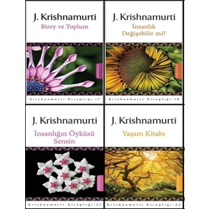 Krishnamurti: Birey ve Toplum - İnsanlık Değişebilir Mi - İnsanlığın Öyküsü Sensin - Yaşam Kitabı