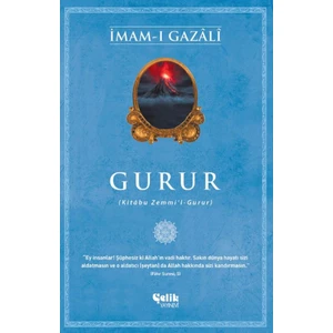 Imam-I Gazali / Gurur - Kitâbu Zemmi’l-Gurur