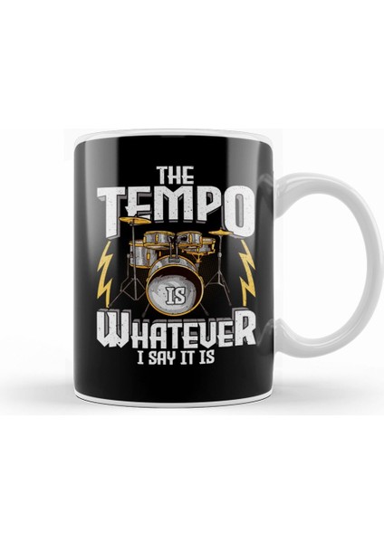 The Tempo Is Whatever I Say It Is Awesome Drummer Kupa Bardak Porselen