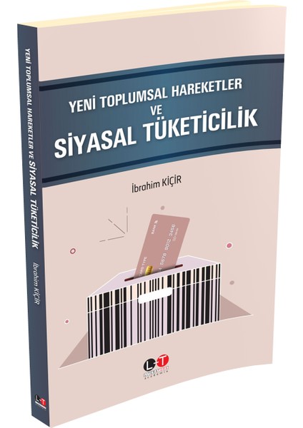 Yeni Toplumsal Hareketler ve Siyasal Tüketicilik - İbrahim Kiçir fiyatları
